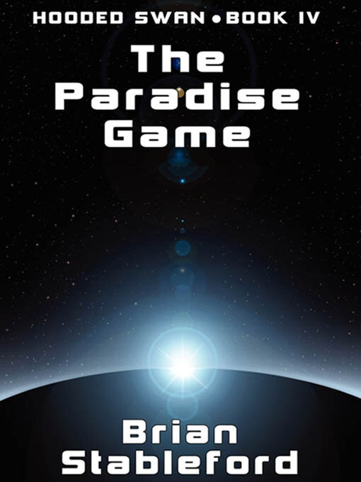 Title details for The Paradise Game by Brian Stableford - Available